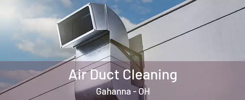  Air Duct Cleaning Gahanna - OH