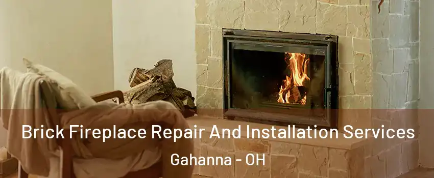  Brick Fireplace Repair And Installation Services Gahanna - OH