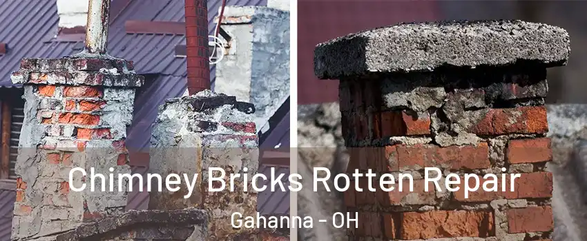  Chimney Bricks Rotten Repair Gahanna - OH