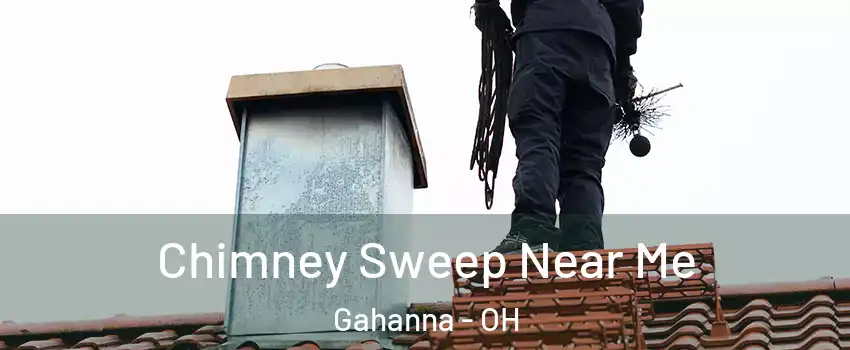  Chimney Sweep Near Me Gahanna - OH