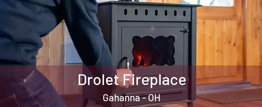 Drolet Fireplace Gahanna - OH