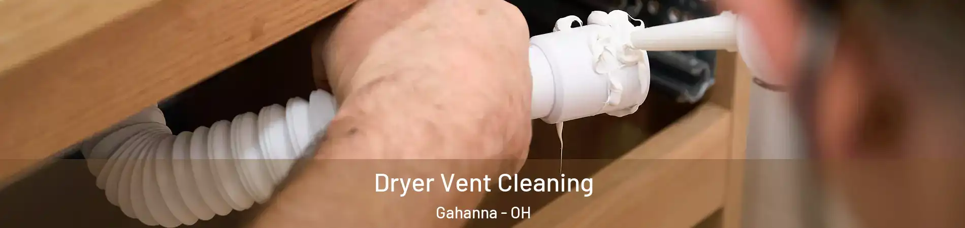  Dryer Vent Cleaning Gahanna - OH