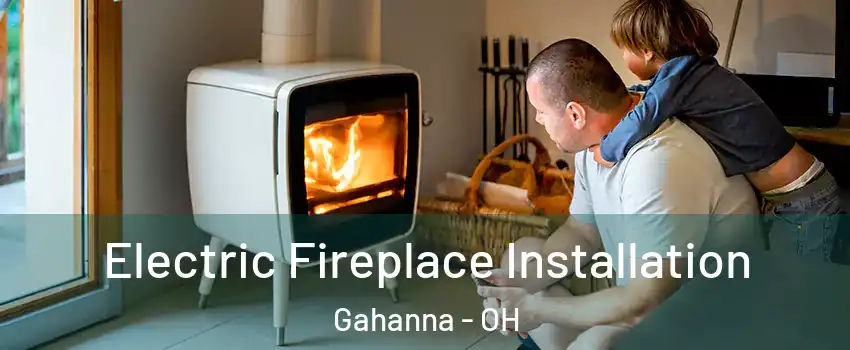  Electric Fireplace Installation Gahanna - OH