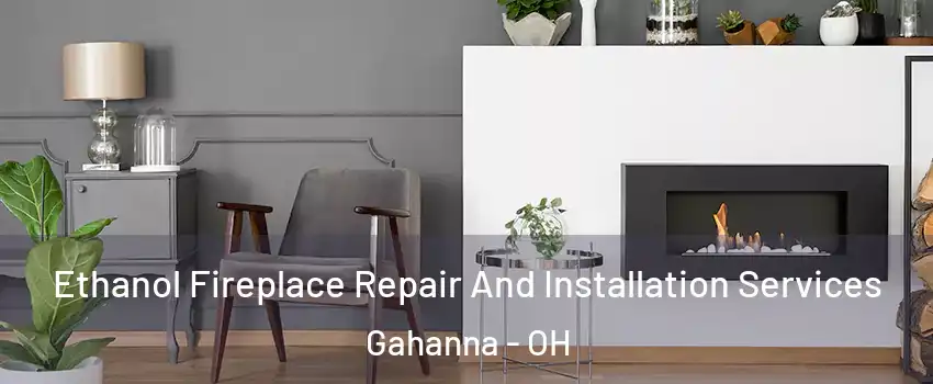  Ethanol Fireplace Repair And Installation Services Gahanna - OH