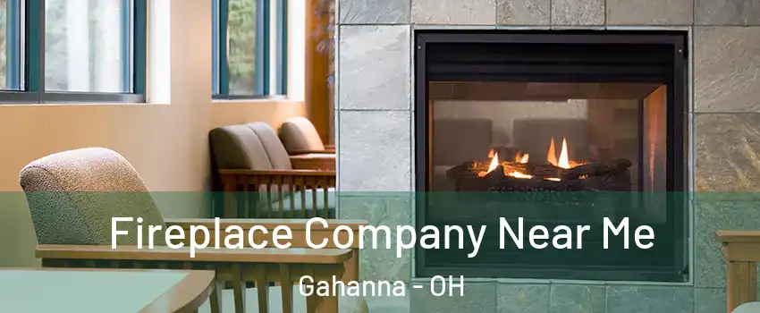  Fireplace Company Near Me Gahanna - OH