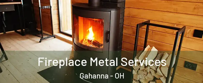 Fireplace Metal Services Gahanna - OH