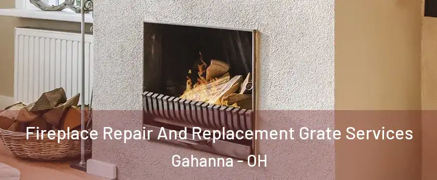  Fireplace Repair And Replacement Grate Services Gahanna - OH