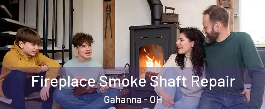  Fireplace Smoke Shaft Repair Gahanna - OH