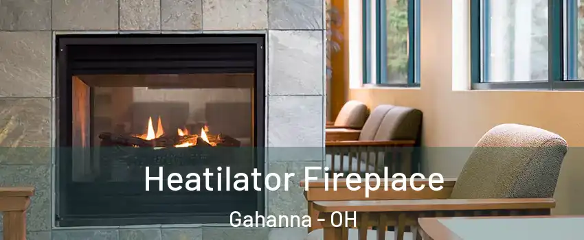  Heatilator Fireplace Gahanna - OH