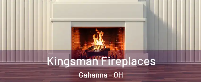  Kingsman Fireplaces Gahanna - OH