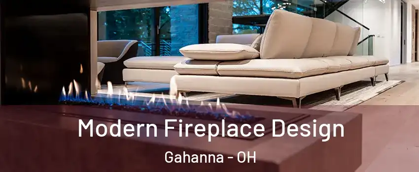  Modern Fireplace Design Gahanna - OH