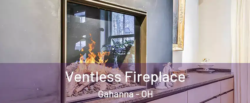  Ventless Fireplace Gahanna - OH